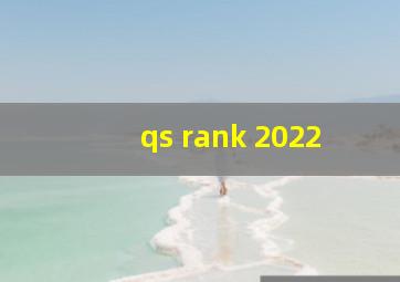 qs rank 2022